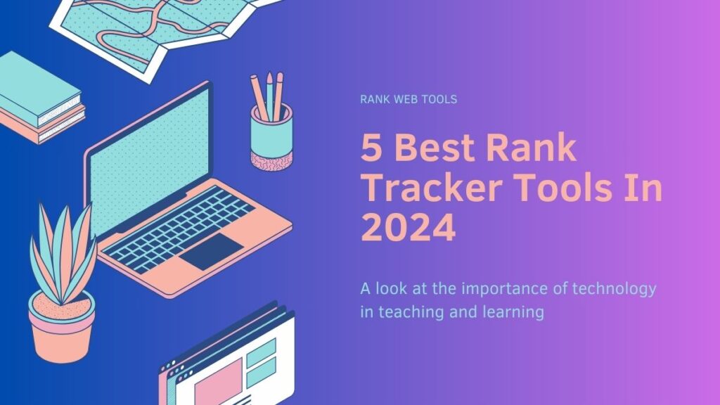 Best Rank Tracker Tools In 2024