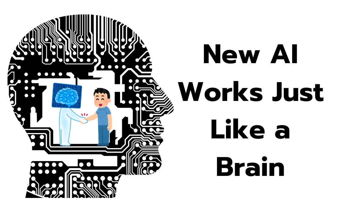 New AI Works Just Like a Brain